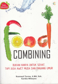 Image of Food combining : bukan hanya untuk sehat, tapi juga awet muda dan panjang umur