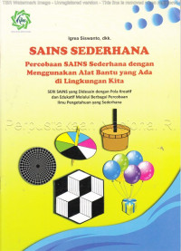 Image of SAINS SEDERHANA PERCOBAAN SAINS SEDERHANA DENGAN MENGUNAKAN ALAT BANTU YANG ADA DI LINGKUNGAN KITA