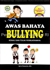 Image of Awas bahaya bullying : kenali dan tolak perbuatannya