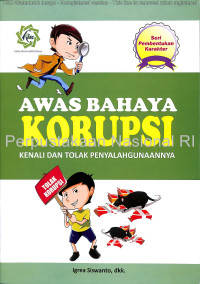 Image of Awas bahaya korupsi : kenali dan tolak penyalahgunaannya