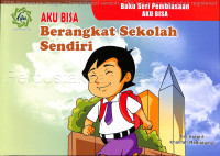 Image of Aku bisa berangkat sekolah sendiri