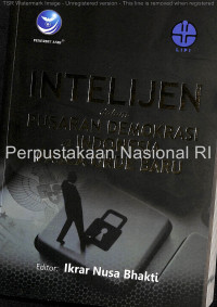 Image of Intelijen dalam pusaran demokrasi di Indonesia pasca orde baru