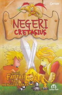 Image of NEGERI CRETASIUS NOVEL FANTASI YANG MENGGEMPARKAN