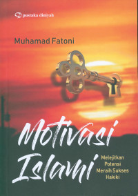 Image of Motivasi islami : melejitkan potensi meraih sukses hakiki