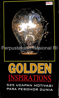 Image of Golden inspirations: 525 ucapan motivasi para pesohor dunia