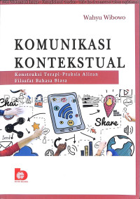 Image of Komunikasi kontekstual : konstruksi terapi-praksis aliran filsafat bahasa biasa