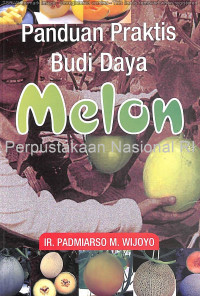 Image of Panduan praktis budi daya melon