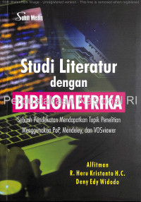 Image of Studi literatur dengan bibliometrika : sebuah pendekatan mendapatkan topik penelitian menggunakan pop, mendeley, dan vosviewer