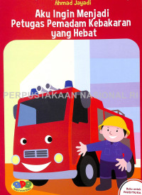 Image of AKU INGIN MENJADI PETUGAS PEMADAM KEBAKARAN YANG HEBAT