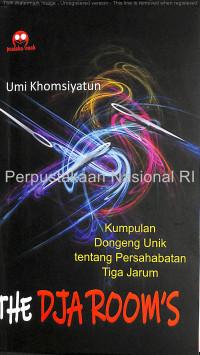 Image of The dja room's : kumpulan dongeng unik tentang persahabatan tiga jarum