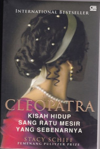 Image of CLEOPATRA : Kisah Hidup Sang Ratu Mesir Yang Sebenarnya