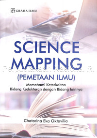 Image of Science mapping (pemetaan ilmu) : memahami keterkaitan bidang kedokteran dengan bidang lainnya