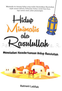 Image of Hidup minimalis ala Rasulullah : Meneladani kesederhanaan hidup Rasulullah