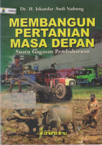 Image of MEMBANGUN PERTANIAN MASA DEPAN SUATU GAGASAN PEMBAHARUAN