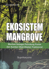 Image of EKOSISTEM MANGROVE MANFAAT SEBAGAI PELINDUNG PANTAI DAN SUMBER OBAT-OBATAN TRADISIONAL