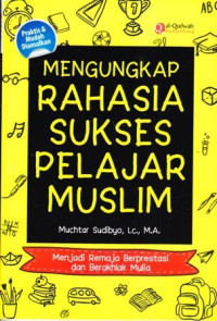 Image of MENGUNGKAP RAHASIA SUKSES PELAJAR MUSLIM