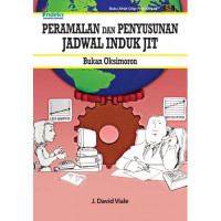 Image of PERAMALAN DAN PENYUSUNAN JADWAL INDUK JIT : BUKAN OKSIMORON