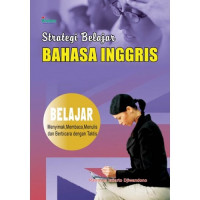 Image of STRATEGI BELAJAR BAHASA INGGRIS : belajar menyimak, membaca, menulis, dan berbicara dengan taktis