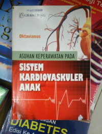 Image of ASUHAN KEPERAWATAN PADA SISTEM KARDIOVASKULER ANAK