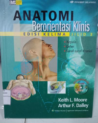 Image of ANATOMI BERORIENTASI KLINIS EDISI KELIMA JILID 3