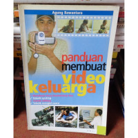 Image of PANDUAN MEMBUAT VIDEO KELUARGA