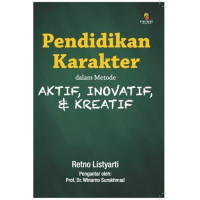 Image of PENDIDIKAN KARAKTER DALAM METODAT AKTUF, INOVATIF & KREATIF