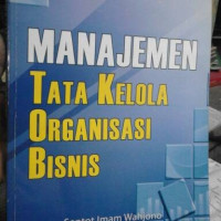 Image of MANAJEMEN TATA KELOLA ORGANISASI BISNIS