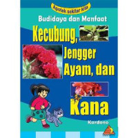 Image of BUDIDAYA DAN MANFAAT KECUBUNG, JENGGER AYAM, DAN KANA