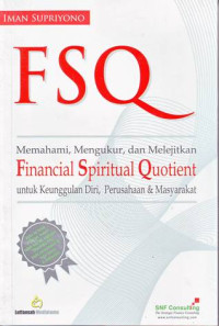 Image of FSQ ( Financial Spiritual Quotient) : Memahami, Mengukur, dan Melejitkan