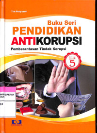 Image of BUKU SERI PENDIDIKAN ANTIKORUPSI : Pemberantasan Tindak Korupsi (JILID 5)