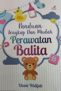 Image of PANDUAN LENGKAP DAN MUDAH PERAWATAN BALITA