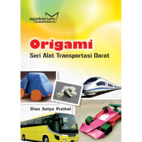 Image of ORIGAMI : SERI ALAT TRANSPORTASI DARAT