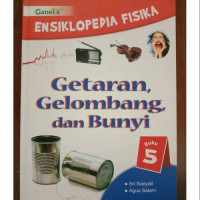 Image of ENSIKLOPEDIA FISIKA GETARAN GELOMBANG DAN BUNYI