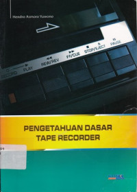 Image of PENGETAHUAN DASAR TAPE RECORDER
