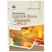 Image of MENGANALISIS STATISTIK BISNIS DAN EKONOMI DENGAN SPSS 21