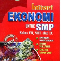 Image of INTISARI EKONOMI UNTUK SMP KLS VII, VIII, DAN IX