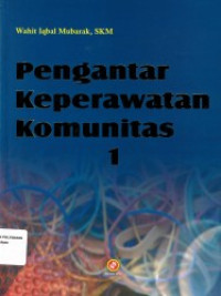 Image of PENGANTAR KEPERAWATAN KOMUNITAS 1