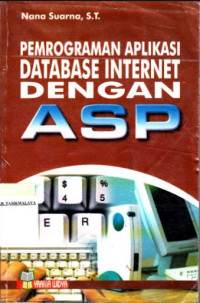 Image of PEMROGRAMAN APLIKASI DATABASE INTERNET DENGAN ASP