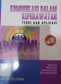 Image of KOMUNIKASI DALAM KEPERAWATAN TEORI DAN APLIKASI