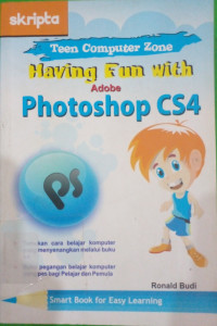 Image of HAVING FUN WITH ADOBE PHOTOSHOP CS4