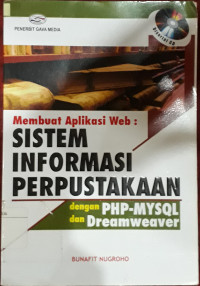 Image of MEMBUAT APLIKASI WEB :SISTEM INFORMASI PERPUSTAKAAN DENGAN PHP-MYSQL DAN DREAMWEAVER