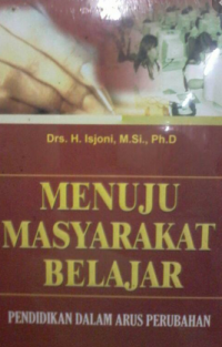 Image of MENUJU MASYARAKAT BELAJAR PENDIDIKAN DALAM ARUS PERUBAHAN
