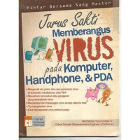 Image of JURUS SAKTI MEMBERENGUS VIRUS PADA KOMPUTER, HANDPHONE, DAN PDA
