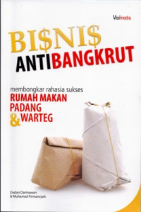 Image of BISNIS ANTIBANGKRUT: MEMBONGKAR RAHASIA SUKSES RUMAH MAKAN PADANG DAN WARTEG