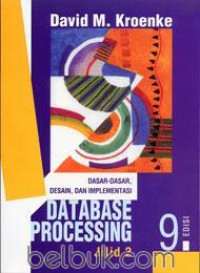 Image of DASAR-DASAR, DESAIN, DAN KETERAMPILAN DATABASE PROCESSING JILID 2