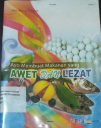 Image of AYO MEMBUAT MAKANAN YANG AWET DAN LEZAT