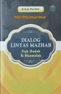 Image of DIALOG LINTAS MAZHAB : FIQH IBADAH & MUAMALAH
