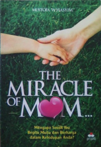 Image of THE MIRACLE OF MOM...