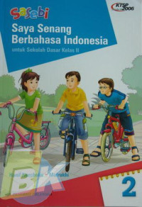 Image of SAYA SENANG BERBAHASA INDONESIA  UNTUK SEKOLAH DASAR KELAS II