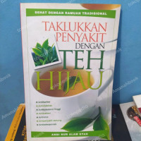 Image of TAKLUKAN PENYAKIT DENGAN TEH HIJAU